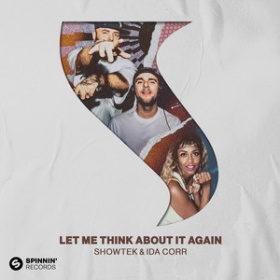SHOWTEK & IDA CORR - LET ME THINK ABOUT IT AGAIN